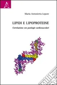 Lipidi e lipoproteine. Correlazioni con patologie cardiovascolari Scelto Dai Clienti