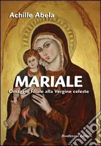 Mariale omaggio filiale alla vergine celeste Acquista Ora