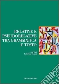 Relative e pseudorelative tra grammatica e testo Ultime Pezzi