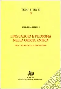 Linguaggio e filosofia nella Grecia antica. Tra i pitagorici e Aristotele Promozione