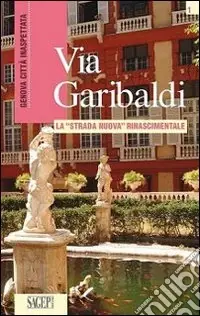 Via Garibaldi. La «strada nuova» rinascimentale Economico