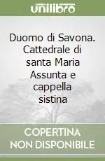 Prezzo Basso Duomo di Savona. Cattedrale di santa Maria Assunta e cappella sistina