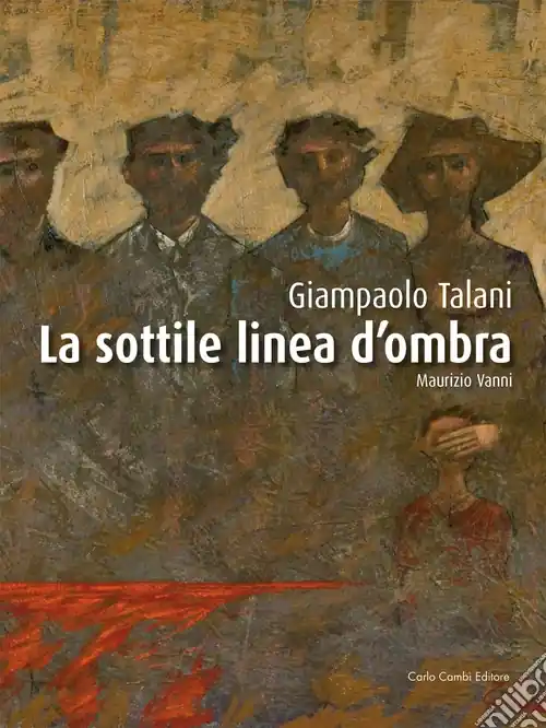 Di Tendenza Giampaolo Talani. La sottile linea d‘ombra. Ediz. italiana e inglese