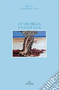 Le vie della saggezza Super Prezzo