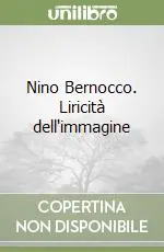 Nino Bernocco. Liricità dell‘immagine Più Venduto