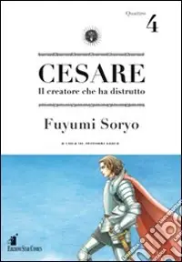 Cesare. Il creatore che ha distrutto. Vol. 4 Spedito Oggi