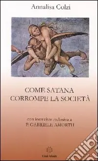 Come Satana corrompe la società Offerta Del Giorno