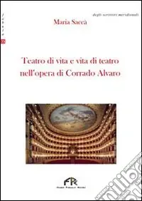 Teatro di vita e vita di teatro nell‘opera di Corrado Alvaro A Buon Prezzo