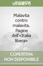 Spedito Oggi Malavita contro malavita. Pagine dell‘«Italia libera»