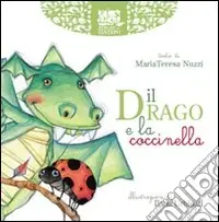 Offerta Del Giorno Il drago e la coccinella. Ediz. illustrata