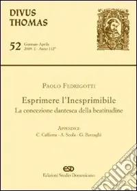 Prezzo Conveniente Esprimere l‘inesprimibile. La concezione dantesca della beatitudine