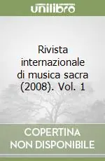 Offerta Del Giorno Rivista internazionale di musica sacra (2008). Vol. 1
