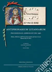 Antiphonarium letaniarum processionale ambrosiano del 1492 Prezzo Di Fabbrica