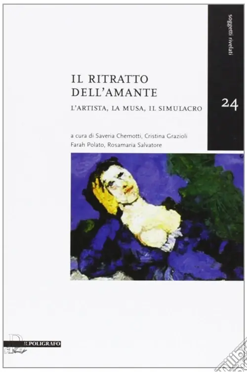 Prezzo Ridotto Il ritratto dell‘amante. L‘artista, la musa, il simulacro