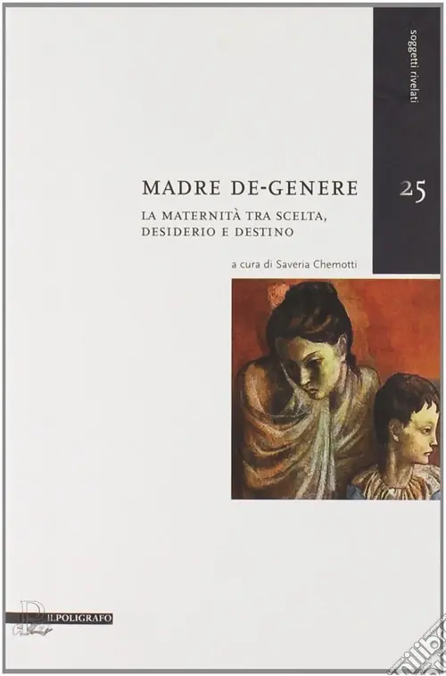Occasione Madre de-genere. La maternità tra scelta, desiderio e destino