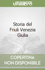 Popolare Storia del Friuli Venezia Giulia