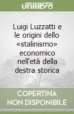 Spedizione Espresso Luigi Luzzatti e le origini dello «stalinismo» economico nell‘età della destra storica