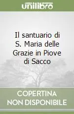 Il santuario di S. Maria delle Grazie in Piove di Sacco Spedizione Espresso