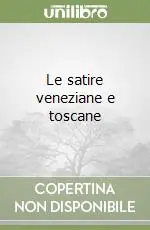 Non Perdere Le satire veneziane e toscane