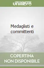Medaglisti e committenti Prezzo Ridotto