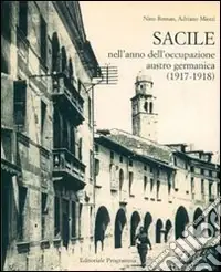 Ordina Subito Sacile nell‘anno dell‘occupazione Austro-germanica 1917-1918