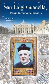 Sconto San Luigi Guanella. Passò facendo del bene