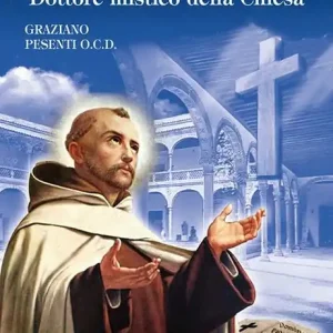Popolare San Giovanni della Croce. Dottore mistico della Chiesa