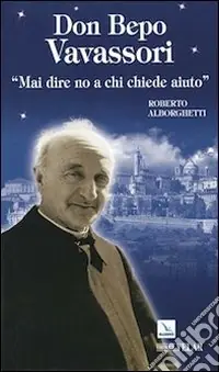 Don Bepo Vavassori. «Mai dire no a chi chiede aiuto» Promo Stagionale