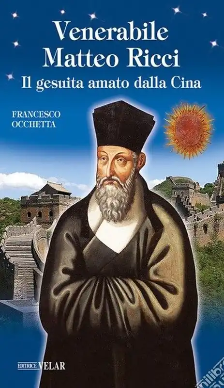 Venerabile Matteo Ricci. Il gesuita amato dalla Cina Esclusivo