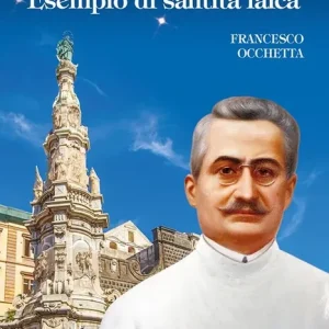 Ordina Subito San Giuseppe Moscati. Esempio di santità laica