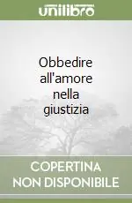 Obbedire all‘amore nella giustizia Compra Adesso