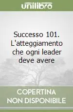 Promo Stagionale Successo 101. L‘atteggiamento che ogni leader deve avere