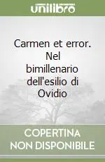 Subito Disponibile Carmen et error. Nel bimillenario dell‘esilio di Ovidio