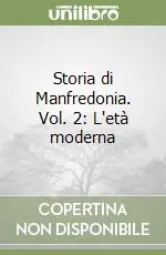 Consegna Rapida Storia di Manfredonia. Vol. 2 L‘età moderna