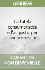 La tutela consumeristica e l‘acquisto per fini promiscui Pagamento Sicuro