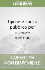 Promozione Igiene e sanità pubblica per scienze motorie