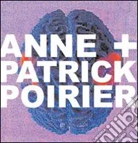 Quantità Limitata Anne e Patrick Poirier. Ediz. italiana e inglese