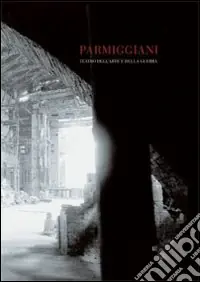 Scelto Dai Clienti Claudio Parmiggiani. Teatro dell‘arte e della guerra