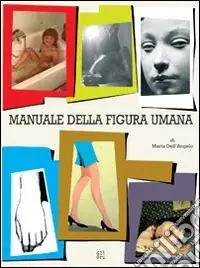 Occasione Imperdibile Manuale della figura umana