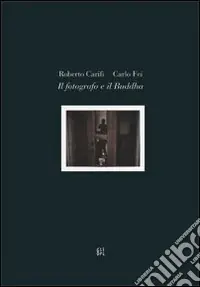 Prezzo Basso Il fotografo e il Buddha. Con CD-ROM