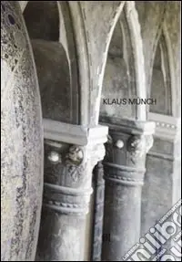 Klaus Münch. Ediz. italiana e inglese Spedito Oggi