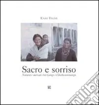 Spedito Oggi Sacro e sorriso. Ediz. italiana e inglese