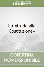 La «frode alla Costituzione» Offerta Lampo
