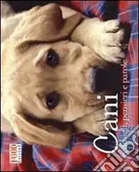Cani. Pensieri, parole e pappe Miglior Prezzo