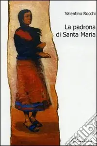 Prezzo Di Fabbrica La padrona di Santa Maria