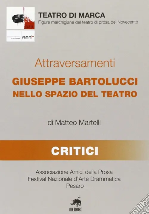 Attraversamenti. Giuseppe Bartolucci nello spazio del teatro Affare