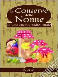 Bestseller Le conserve delle nonne