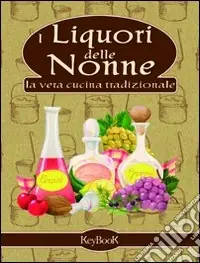 Saldi I liquori delle nonne