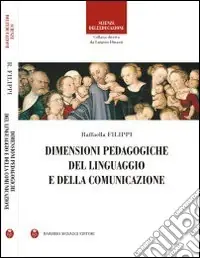 Dimensioni pedagogiche del linguaggio e della comunicazione Prezzo Scontato