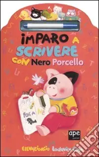 Affare Imparo a scrivere con Nero Porcello. Ediz. illustrata. Con gadget
